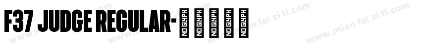F37 Judge Regular字体转换